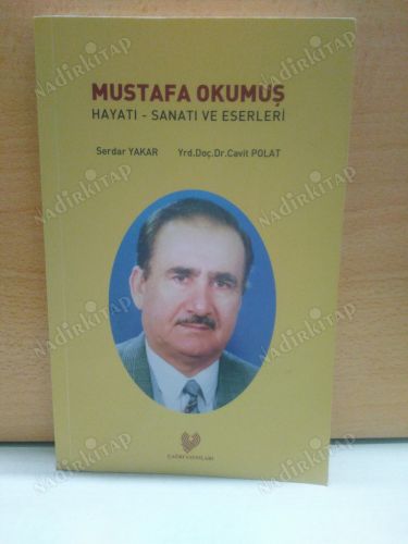 Mustafa Okumuş / Hayatı - Sanatı ve Eserleri kapağı