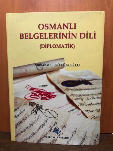 Osmanlı Belgelerinin Dili (Diplomatik) kapağı