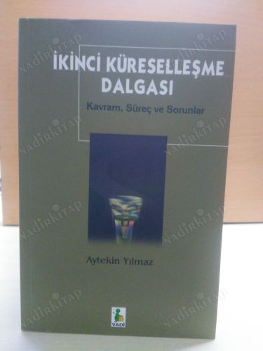 İkinci Küreselleşme Dalgası / Kavram, Süreç ve Sorunlar kapağı