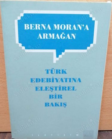 Berna Moran'a Armağan / Türk Edebiyatına Eleştirel Bir Bakış kapağı