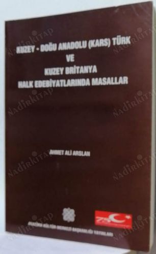 Kuzey-Doğu Anadolu (Kars) Türk ve Kuzey Britanya Halk Edebiyatında Masallar kapağı