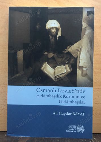 Osmanlı Devleti'nde Hekimbaşılık Kurumu ve Hekimbaşılar kapağı