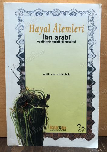 Hayal Alemleri (İBN ARABİ VE DİNLERİN ÇEŞİTLİLİĞİ MESELESİ) kapağı
