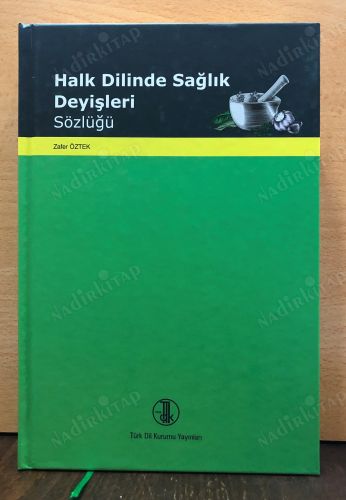 HALK DİLİNDE SAĞLIK DEYİŞLERİ SÖZLÜĞÜ (CİLTLİ) kapağı