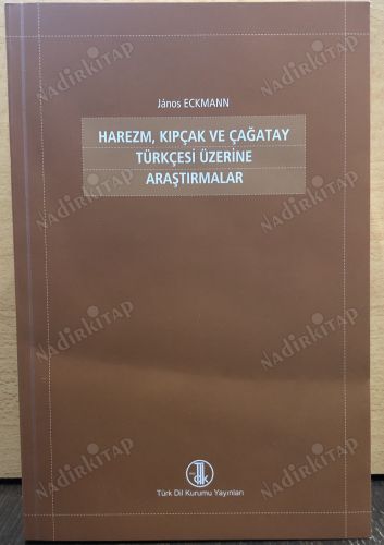 HAREZM KIPÇAK VE ÇAĞATAY TÜRKÇESİ ÜZERİNE ARAŞTIRMALAR kapağı
