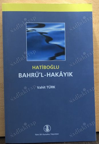 BAHRÜ'L-HAKAYIK (GİRİŞ-METİN-DİZİN) kapağı