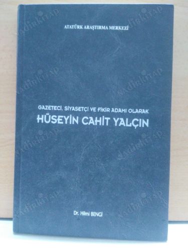 HÜSEYİN CAHİT YALÇIN Gazeteci, Siyasetçi ve Fikir Adamı Olarak kapağı