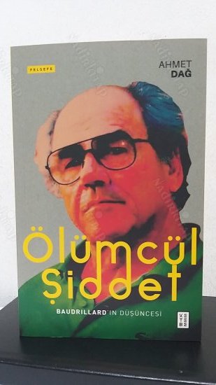 Ölümcül Şiddet - Baudrillard'ın Düşüncesi kapağı