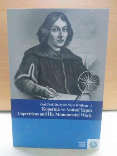 KOPERNİK VE ANITSAL YAPITI COPERNİCS AND HİS MONUMENTEL WORK kapağı