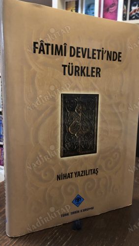 Fatımi Devleti'nde Türkler (Ciltli, Şömizli) kapağı