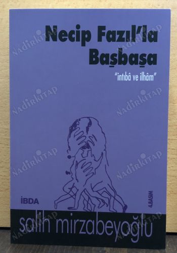 NECİP FAZIL'LA BAŞBAŞA / İNTIBA VE İLHAM kapağı
