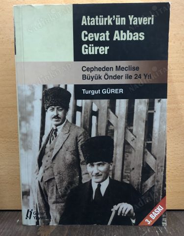 Atatürk'ün Yaveri Cevat Abbas Gürer; Cepheden Meclise Büyük Önder İle 24 Yıl kapağı
