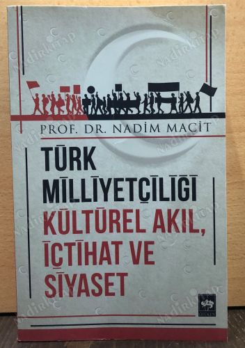 Türk Milliyetçiliği Kültürel Akıl, İçtihat ve Siyaset kapağı