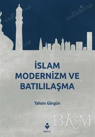 İslam Modernizm ve Batılılaşma kapağı