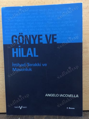 GÖNYE VE HİLAL / İttihad - Terraki ve Masonluk kapağı