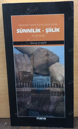 Sünnilik - Şiilik / Nedenleri Tarihte Kalmış Siyasi Ayrılık kapağı