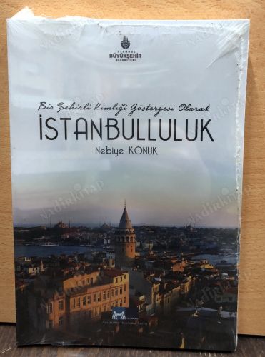 Bir Şehirli Kimliği Göstergesi Olarak İstanbulluluk kapağı