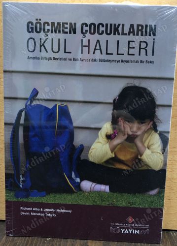 Göçmen Çocukların Okul Halleri : ABD ve Batı Avrupa'daki Bütünleşmeye Kıyaslamalı Bir Bakış kapağı