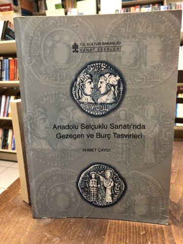 ANADOLU SELÇUKLU SANATI'NDA GEZEGEN VE BURÇ TASVİRLERİ kapağı