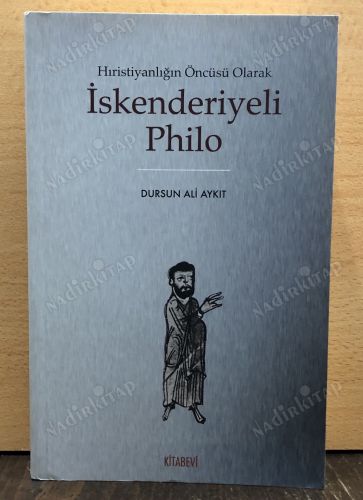 Hıristiyanlığın Öncüsü Olarak İSKENDERİYELİ PHİLO kapağı