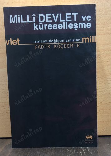 Milli Devlet ve Küreselleşme / Anlamı Değişen Sınırlar kapağı