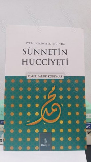 AYETİ KERİMELER IŞIĞINDA SÜNNETİN HÜCCİYETİ kapağı