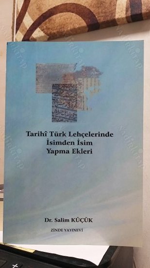 Tarihî Türk Lehçelerinde İsimden İsim Yapma Ekleri kapağı