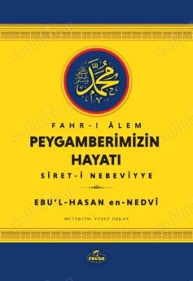 Fahr-i Alem Peygamberimizin Hayatı - Siret-i Nebeviyye kapağı
